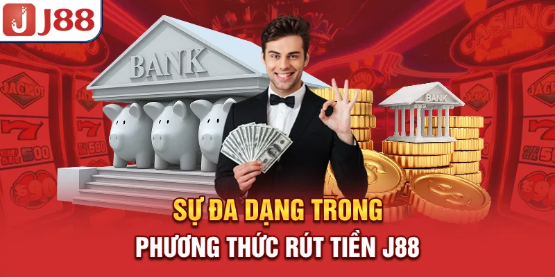 Sự đa dạng trong phương thức rút tiền J88